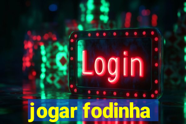 jogar fodinha